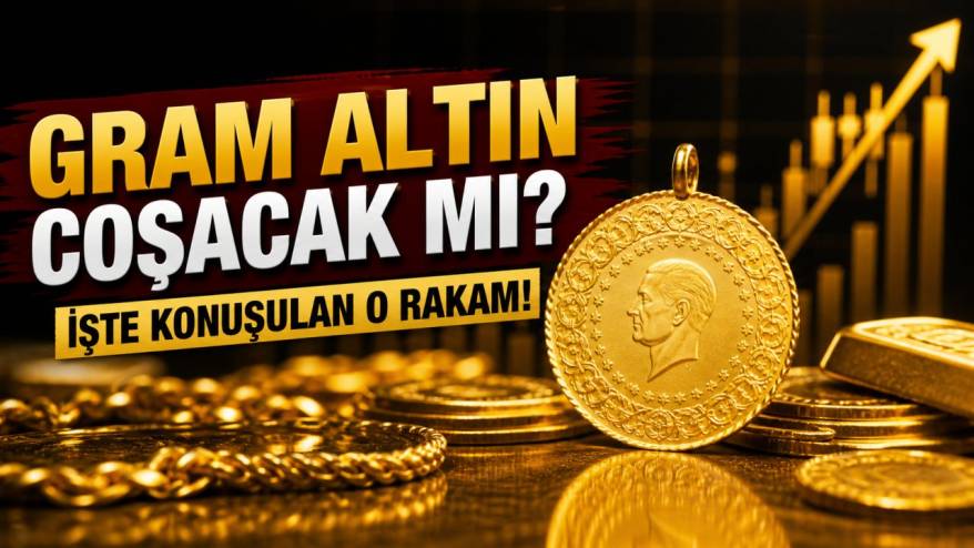 Gram altın coşacak mı? İşte konuşulan o rakam!