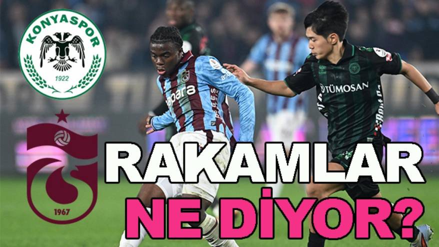 Türkiye Kupası finalinden önce Konyaspor-Trabzonspor maçı için rakamlar ne diyor?