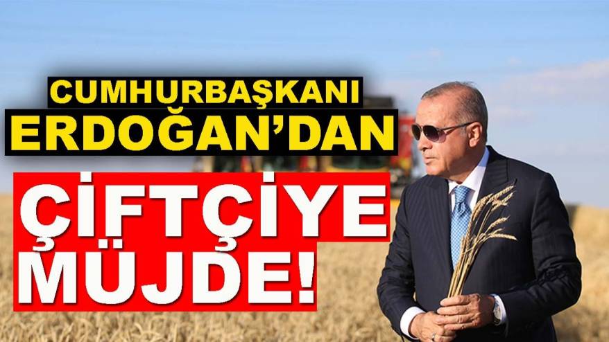 Cumhurbaşkanı Erdoğan’dan çiftçiye müjde! Destek paketi açıklandı