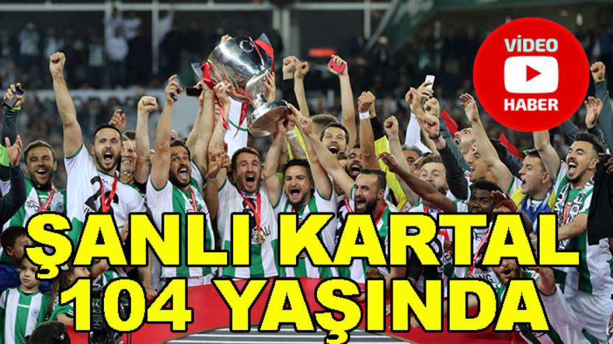 Şanlı Kartal Konyaspor: 104 yaşında
