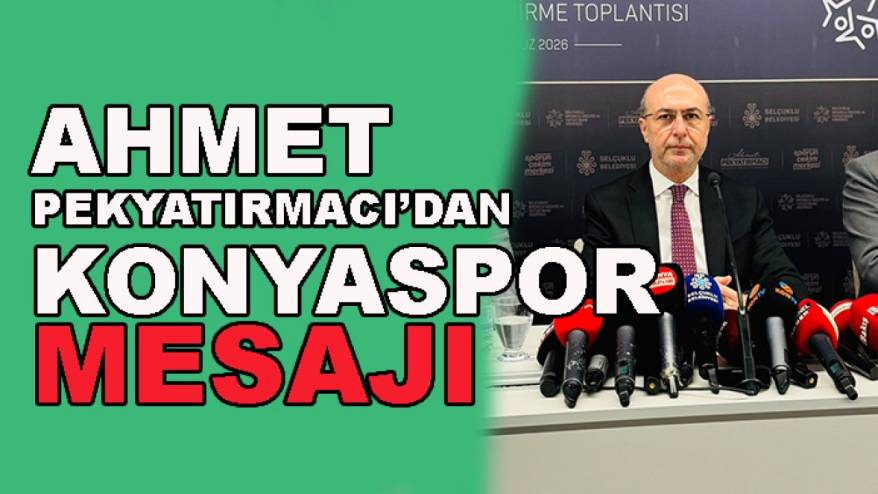 Ahmet Pekyatırmacı'dan Konyaspor'a ve altyapıya mesaj var!