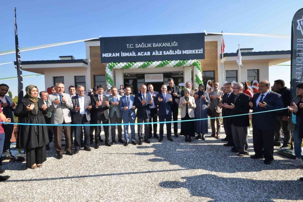 Meram Kozağaç İsmail Acar Aile Sağlığı Merkezi açıldı