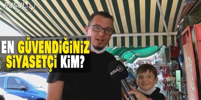 En güvendiğiniz siyasetçi kim ?