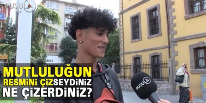 Mutluluğun resmini çizseydiniz, ne çizerdiniz?